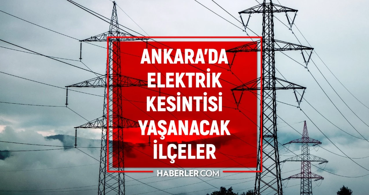 20 Aralık Ankara elektrik kesintisi! ŞİMDİKİ KESİNTİLER! Ankara’da elektrikler ne vakit gelecek?