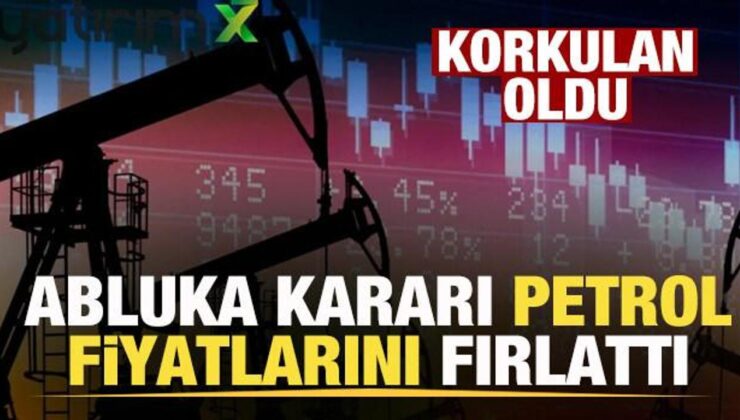 Son dakika: Korkulan oldu! Abluka kararı petrol fiyatlarını fırlattı