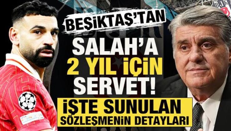 Beşiktaş’tan Salah’a 2 yıl için servet! Dünyanın beklediği transferde kontrat ayrıntıları